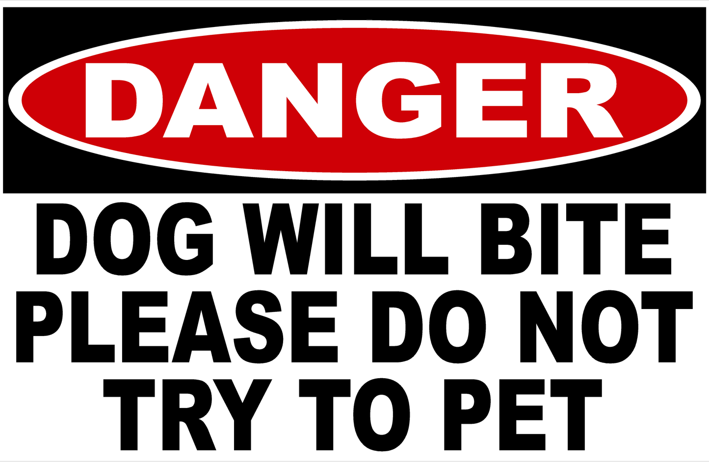 Danger Dog Will Bite Please Do Not Try To Pet Decal