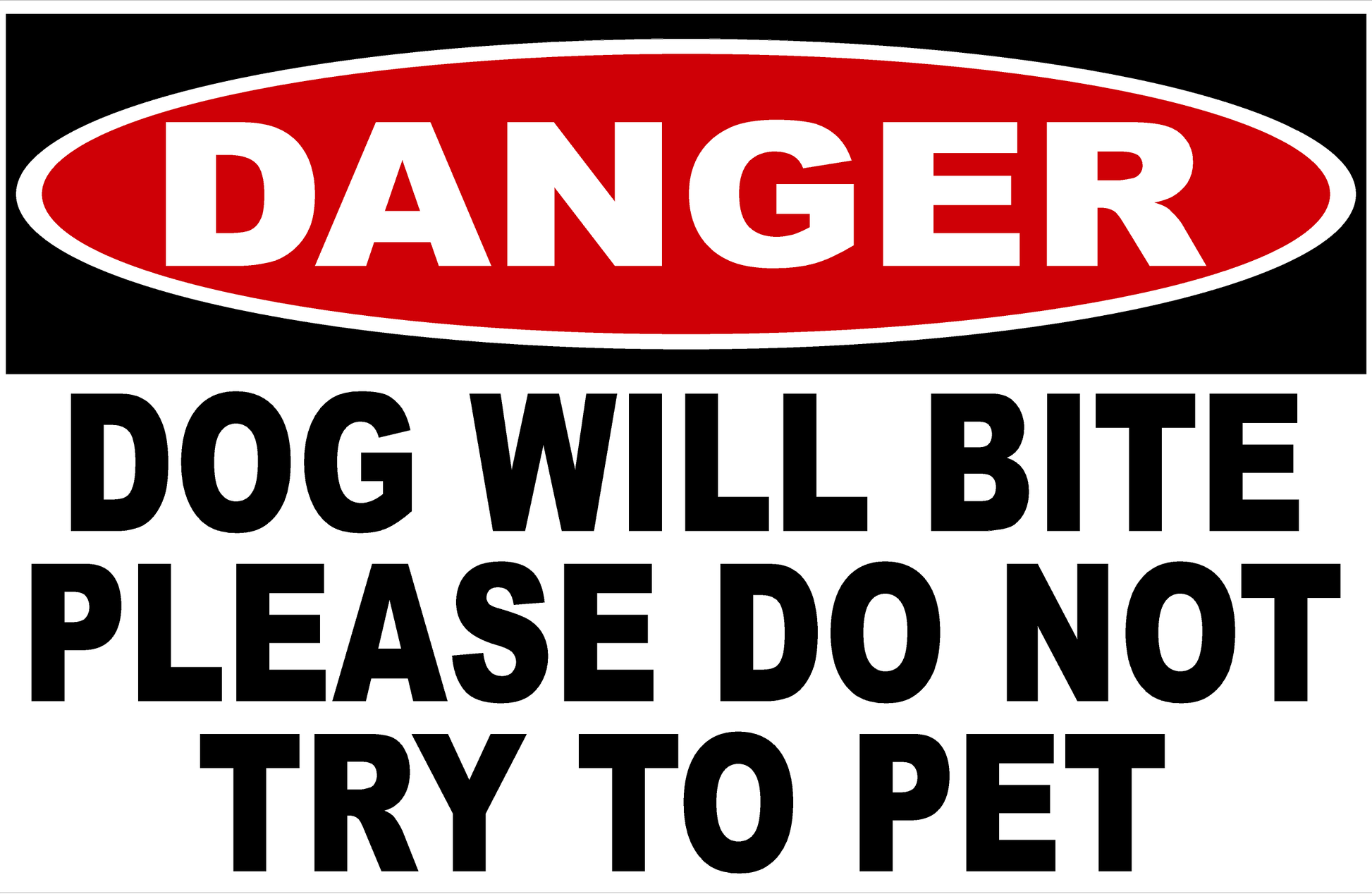 Danger Dog Will Bite Please Do Not Try To Pet Decal