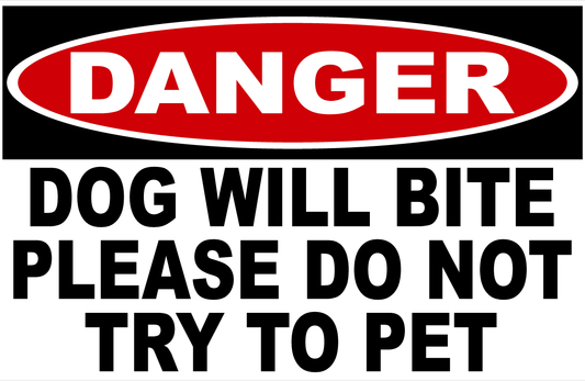 Danger Dog Will Bite Please Do Not Try To Pet Decal