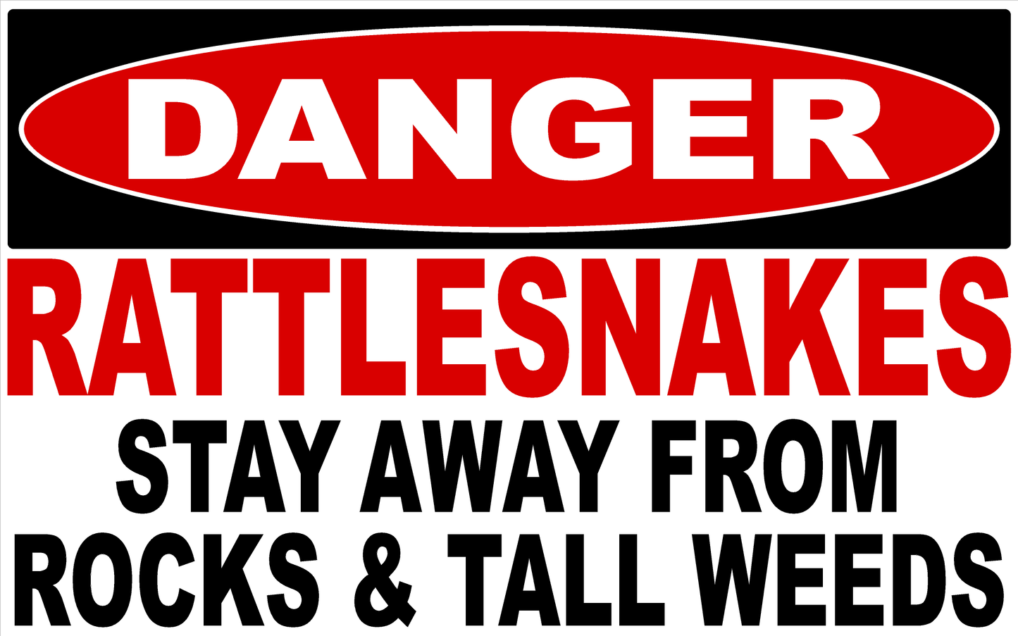 Danger Rattlesnakes Stay Away from Rocks &amp; Tall Weeds Decal