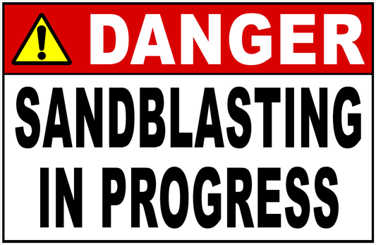 Danger Sandblasting in Progress Decal