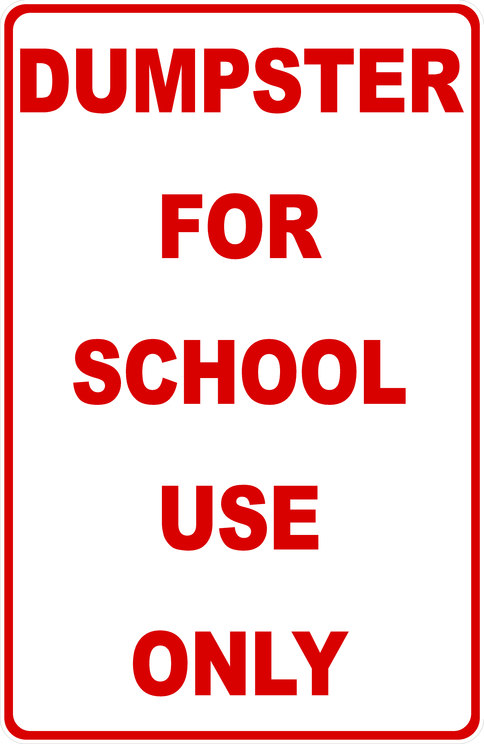 Dumpster For School Use Only Decal