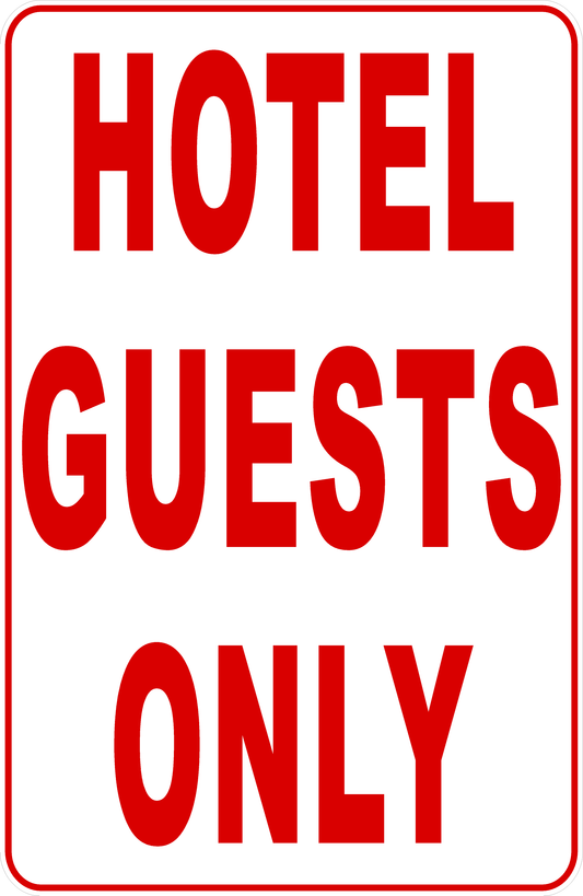 Hotel Guests Only Sign