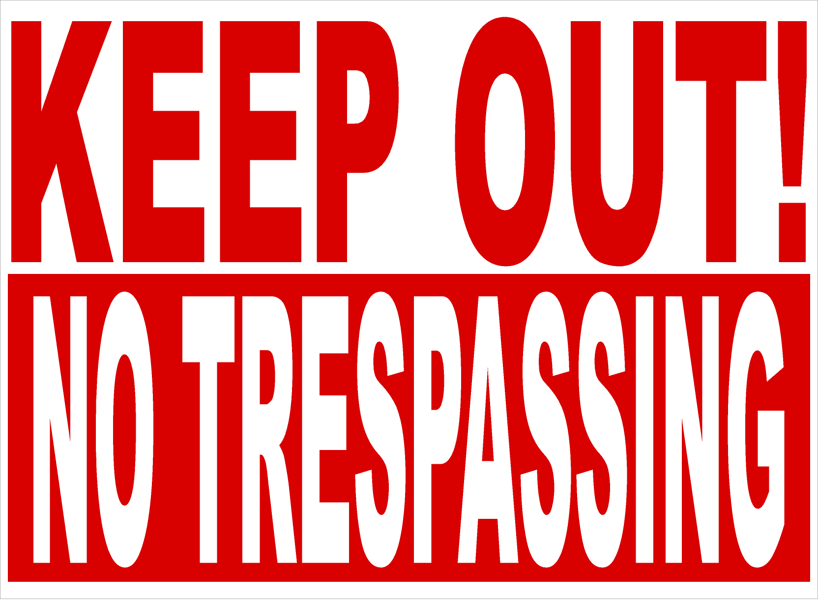 Keep Out No Trespassing Sign