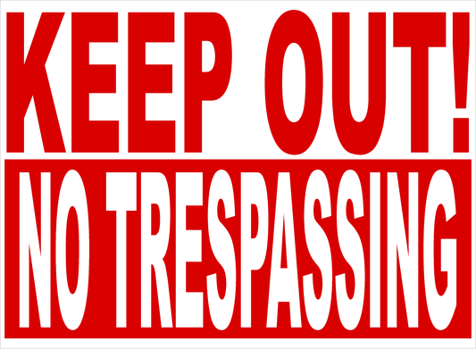 Keep Out No Trespassing Sign