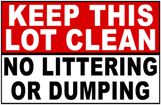 Keep This Lot Clean No Littering or Dumping Decal
