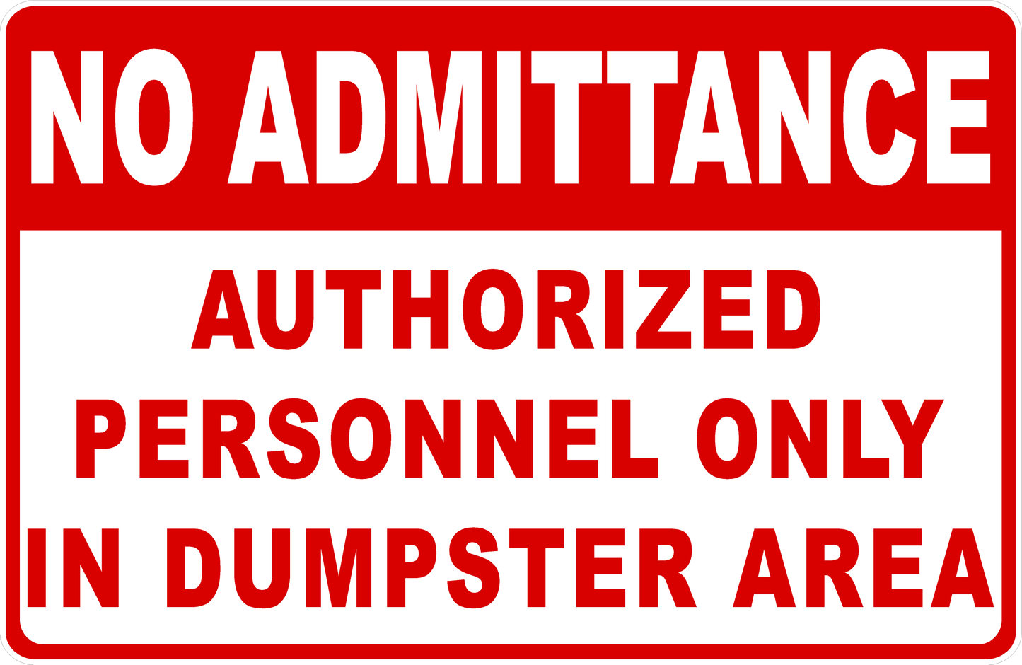 No Admittance Authorized Personnel Only in Dumpster Area Decal