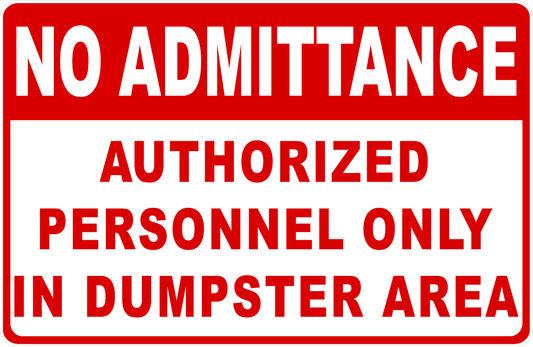 No Admittance Authorized Personnel Only in Dumpster Area Decal