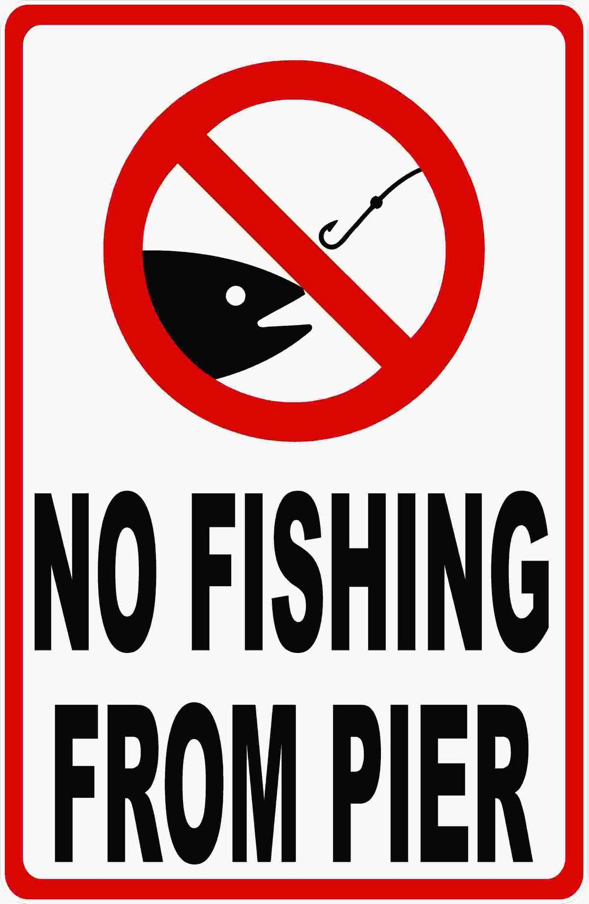 A rectangular warning sign with a red border, a red prohibition symbol over a fish and hook icon at the top, and the text 'NO FISHING FROM PIER' in large black letters on a white background.