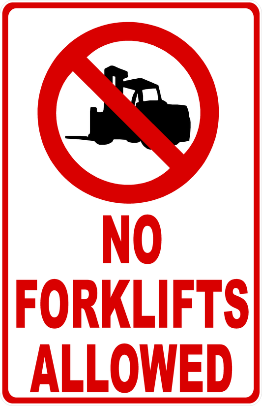 No Forklifts Allowed Sign by Sala Graphics