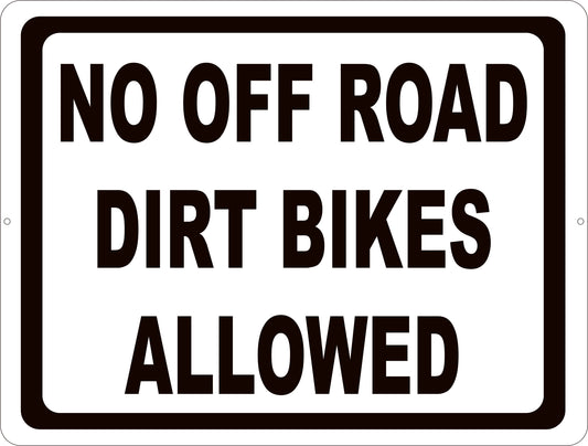 No Off Road Dirt Bikes Allowed Sign