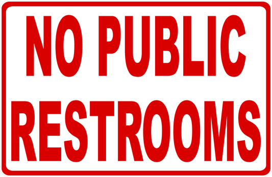 No Public Restrooms Sign
