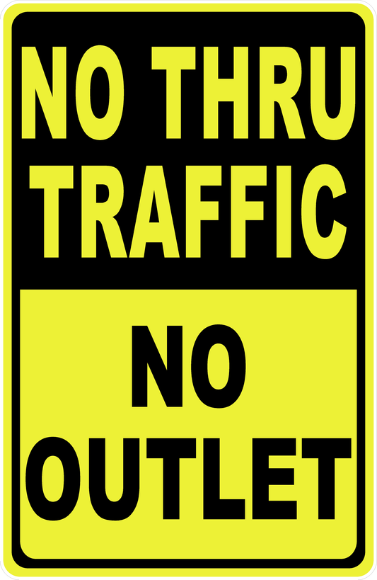 No Thru Traffic No Outlet Sign