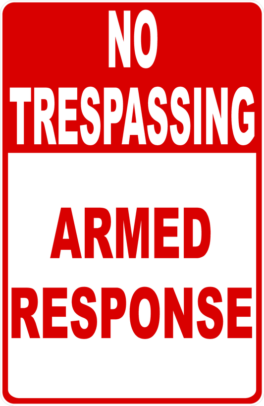 No Trespassing Armed Response Sign