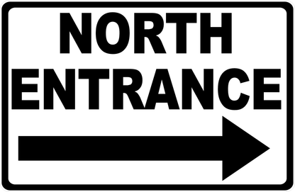 North Entrance Sign with Right Arrow
