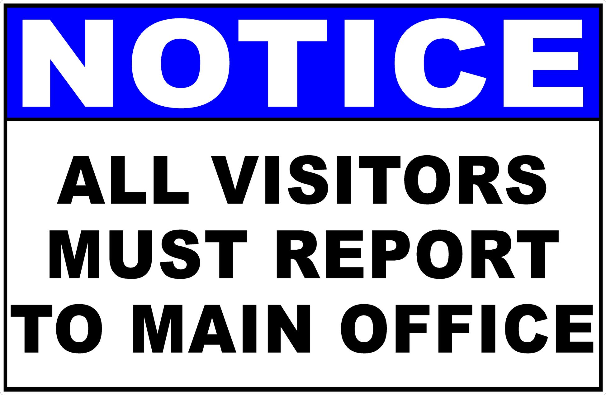 Notice All Visitors Must Report to Main Office Decal