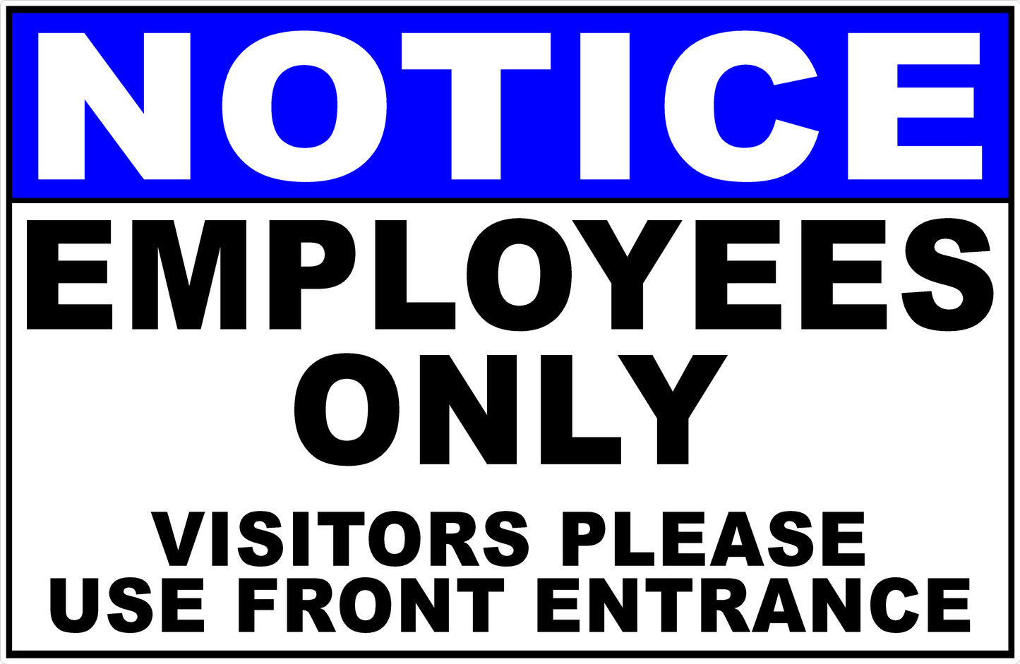 Notice Employees Only Visitors Please Use Front Entrance Decal