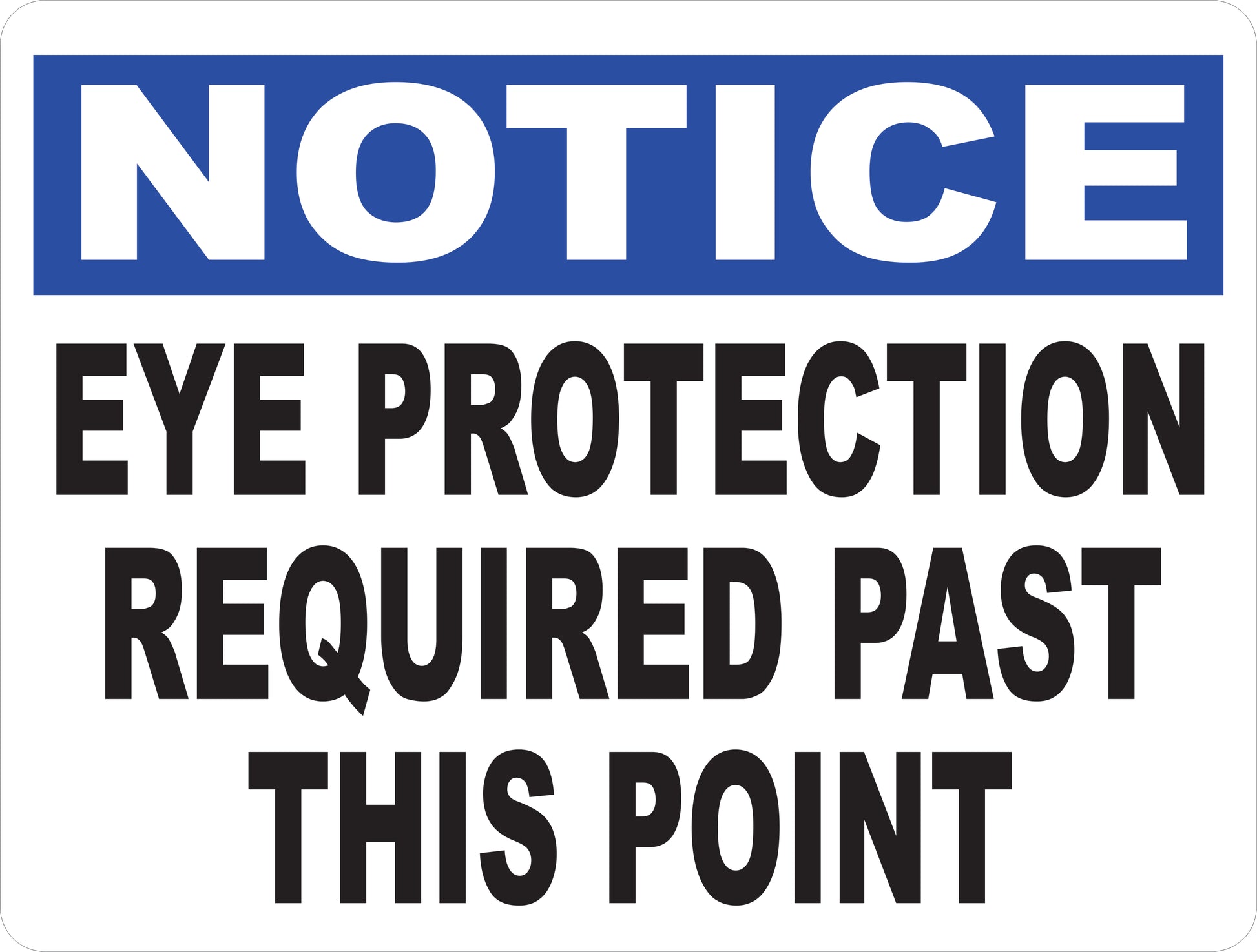Notice Eye Protection Required Past This Point Sign