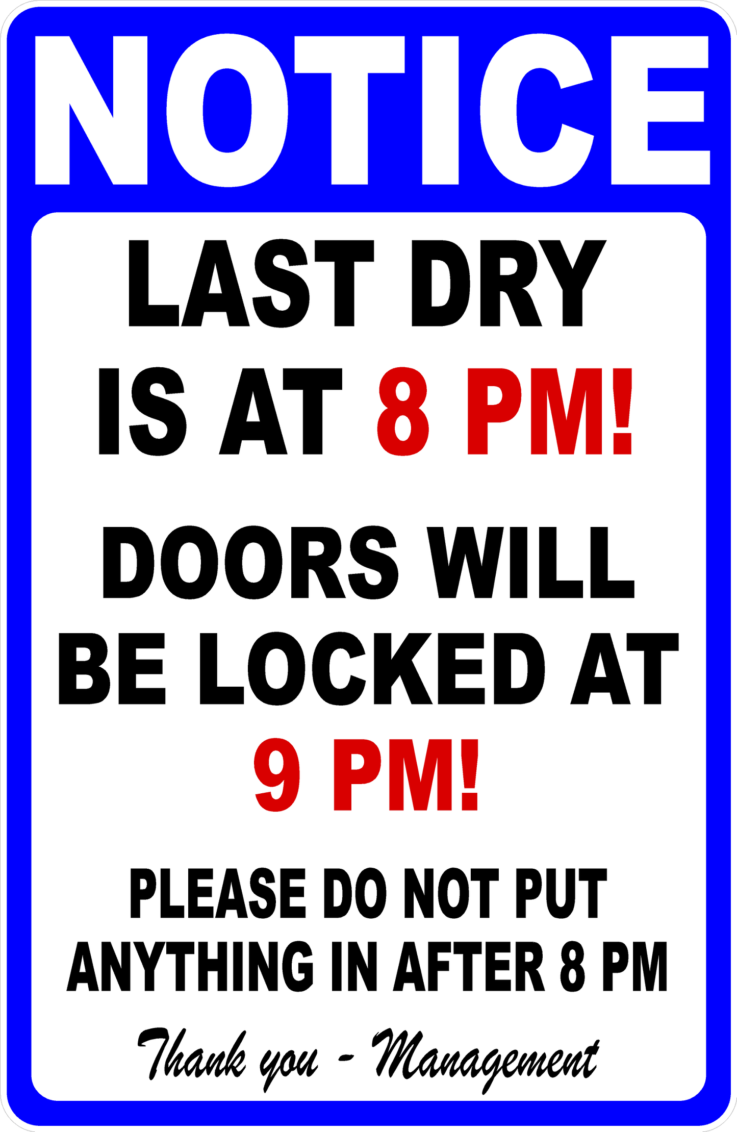 Notice Last Dry is at 8PM Customizable in English or Spanish Sign