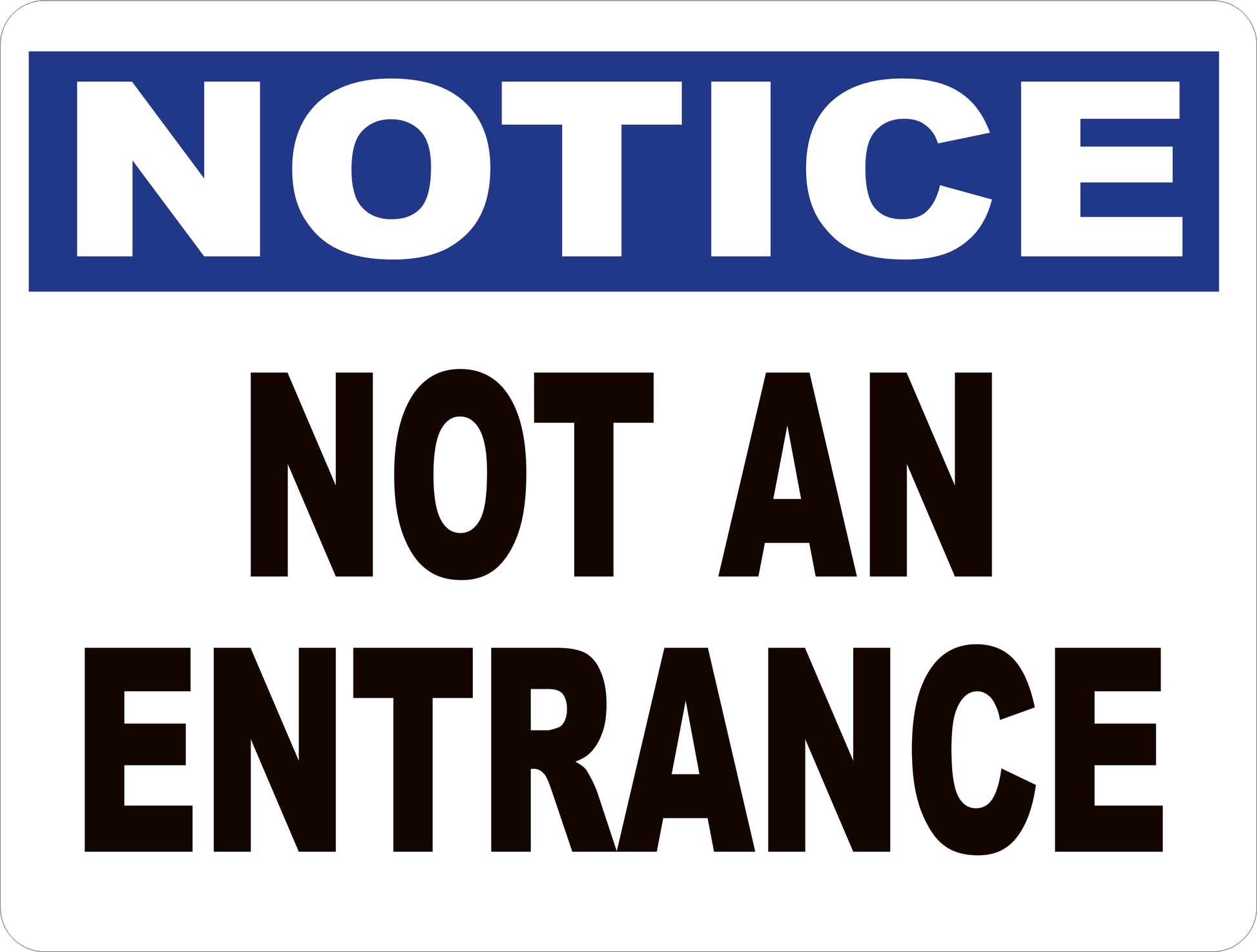 Notice Not an Entrance Sign