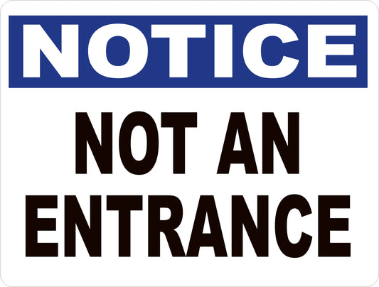 Notice Not an Entrance Sign