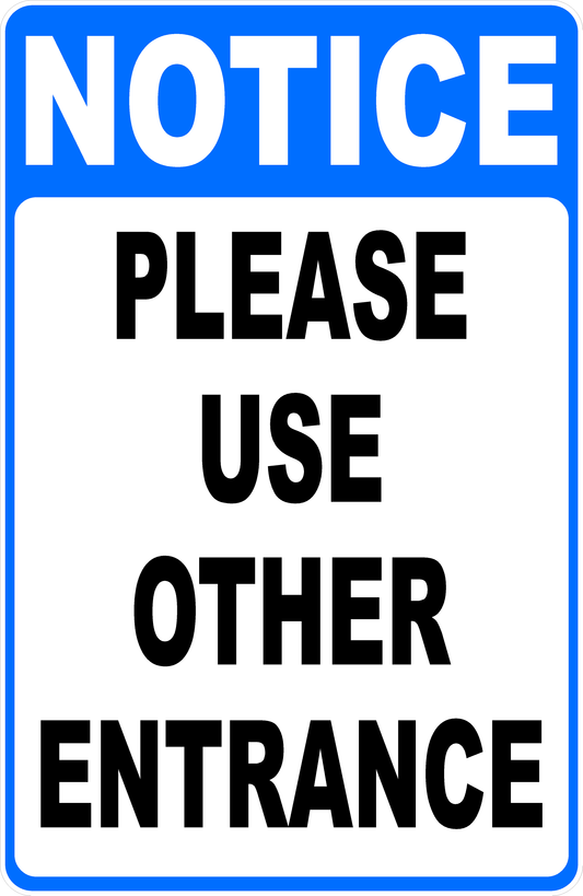Notice Please Use Other Entrance Sign Decal