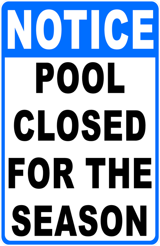 Notice Pool Closed For The Season Sign