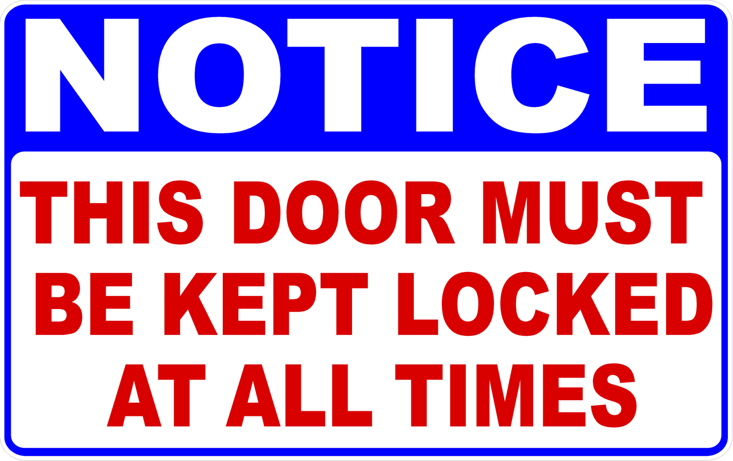 Notice This Door Must Be Kept Locked at All Times Decal