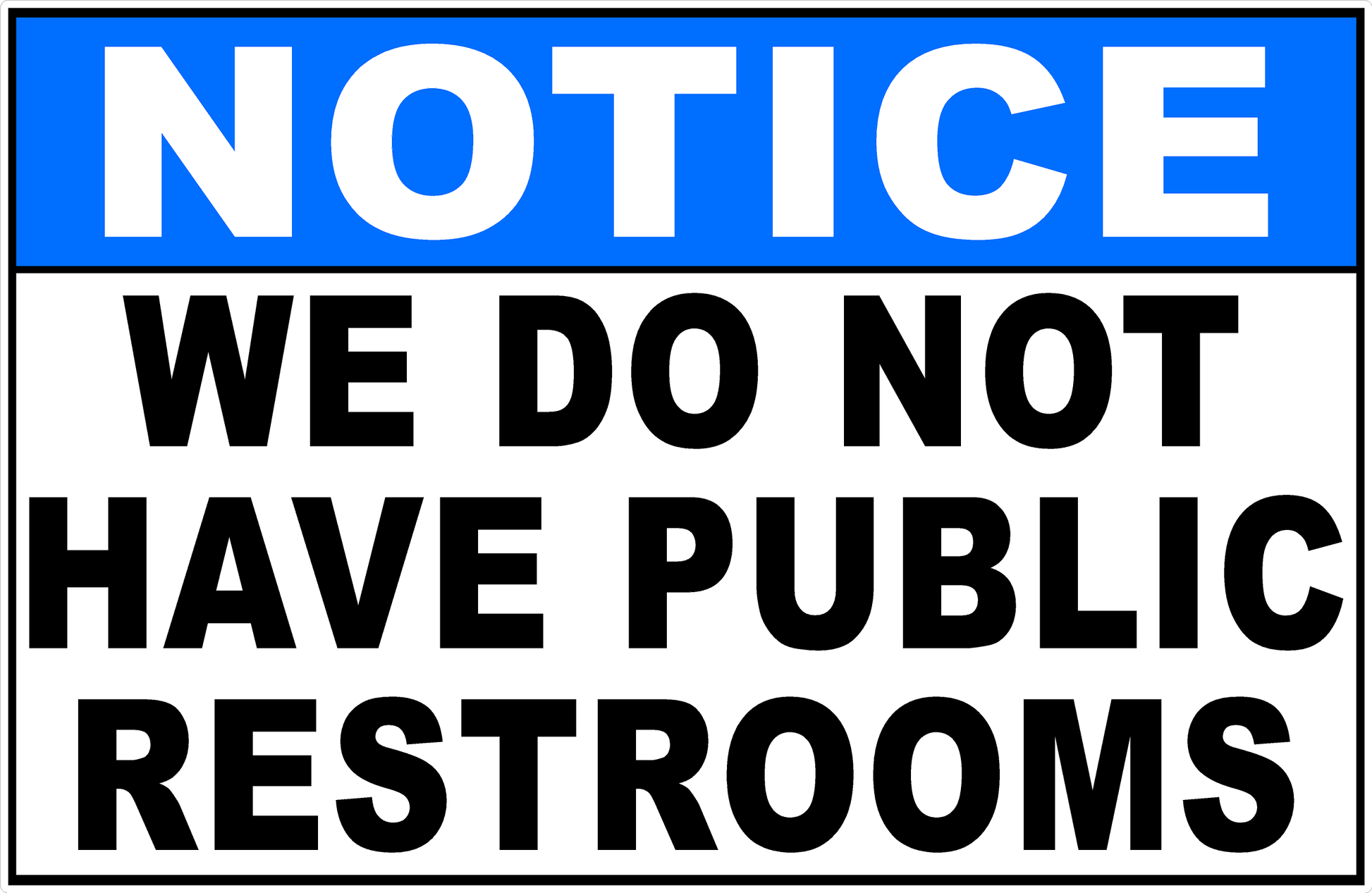Notice We Do Not Have Public Restrooms Decal