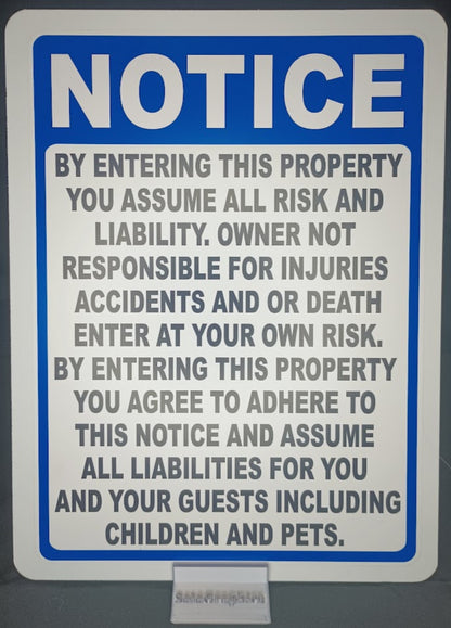 Notice by Entering Property You Assume all risk and Liability Sign