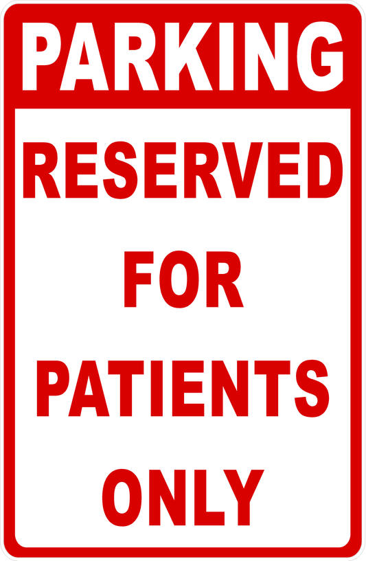 Parking Reserved For Patients Only Sign