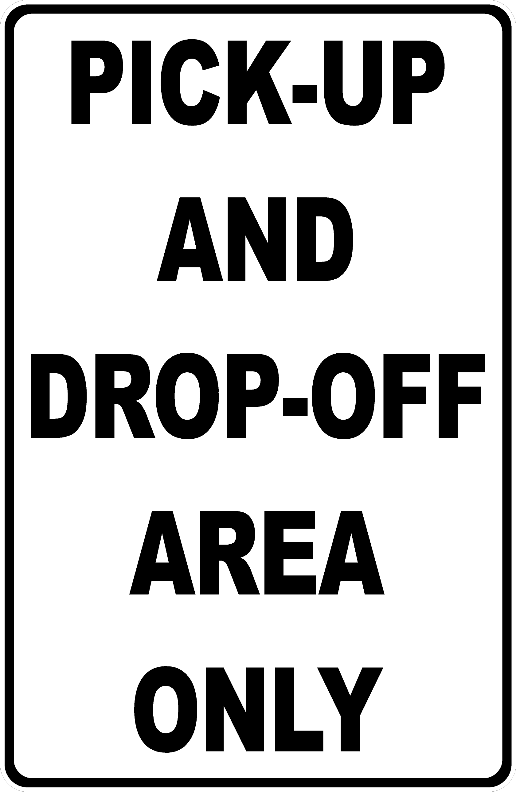 Pick-Up and Drop-Off Area Only Sign