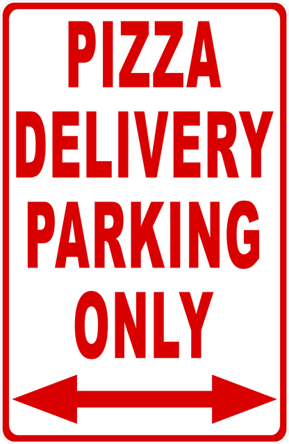 Pizza Delivery Parking Only Sign
