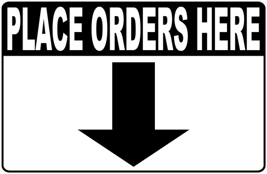 Place Orders Here Sign