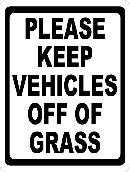 Please Keep Vehicles Off Of Grass Sign