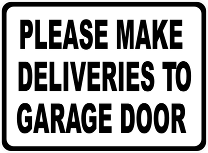 Please Make Deliveries to Garage Door Sign with Direction Arrow Options