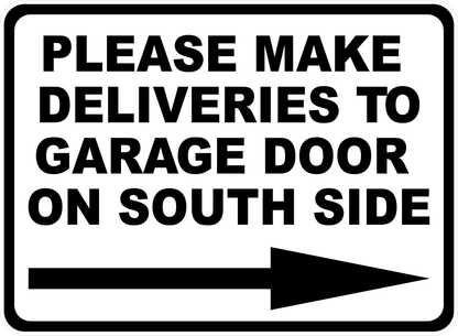 Please Make Deliveries to Garage Door Sign with Direction Arrow Options