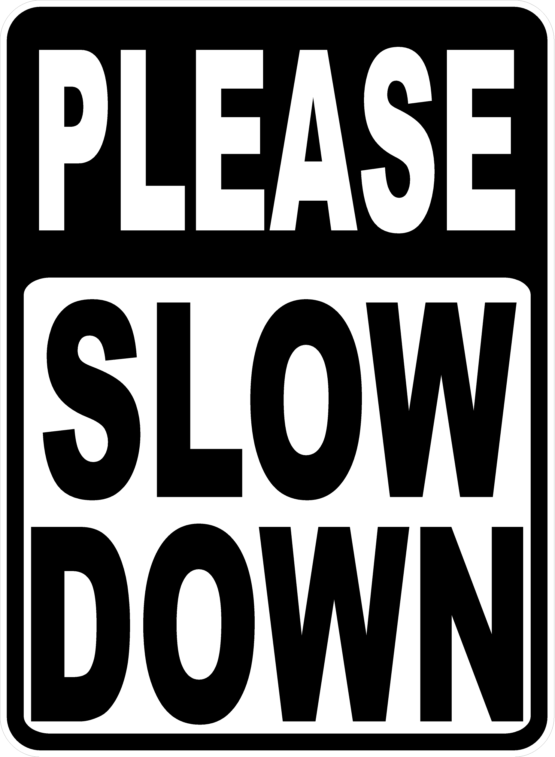 Please Slow Down Sign