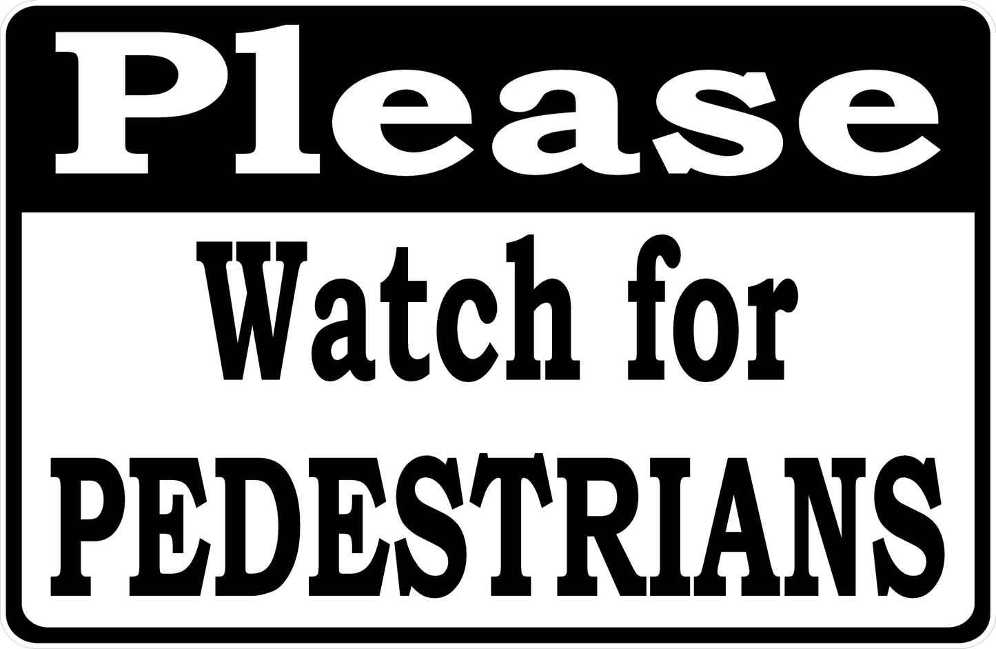 Please Watch For Pedestrians Sign