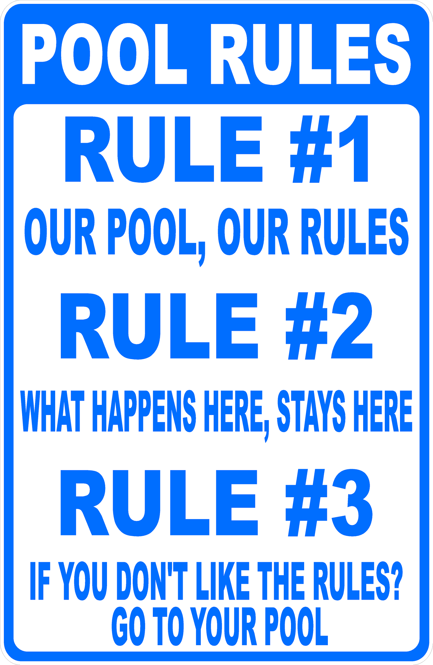 Pool Rules Our Pool, Our Rules Sign