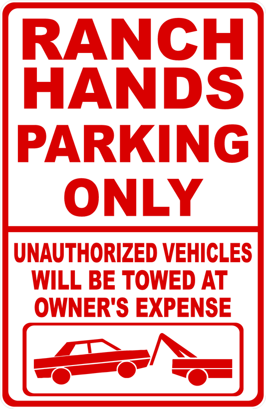 Ranch Hands Parking Only All Others Towed Sign