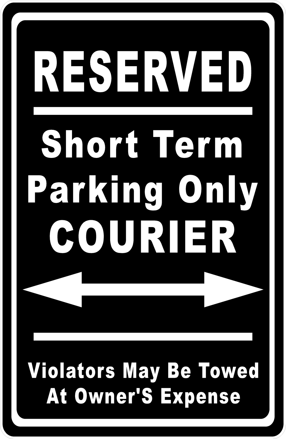 Reserved Short Term Parking Courier Violators May Be Towed parking sign