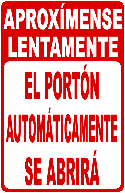 Approach Slowly Automatic Gate Will Open Sign