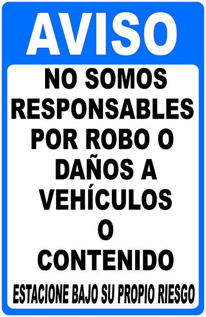 Notice We are Not Responsible for Theft or Damage to Vehicle Park at Own Risk Sign Spanish Version