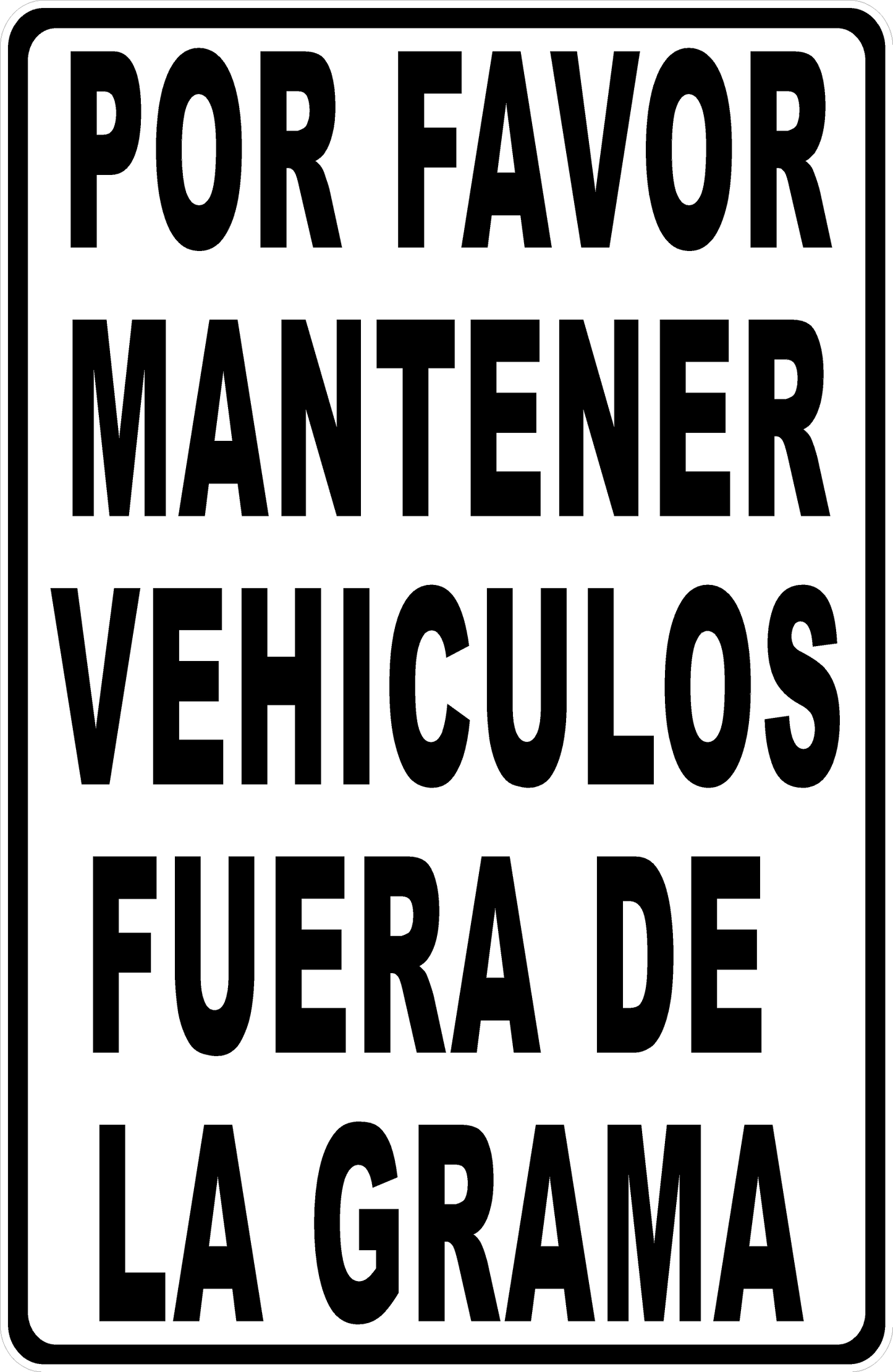 Please Keep Vehicles Off Of Grass Sign