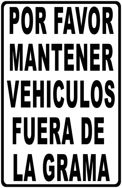 Please Keep Vehicles Off Of Grass Sign