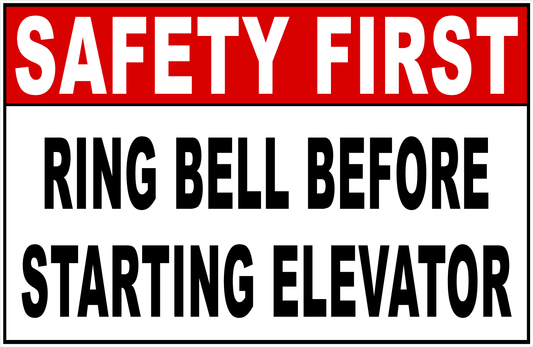 Safety First Ring Bell Before Starting Elevator Decal