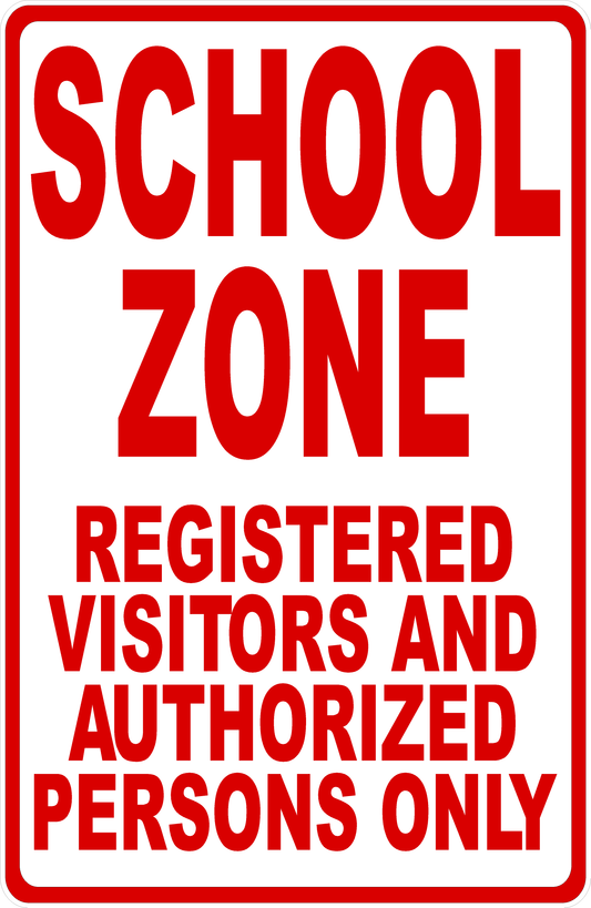 School Zone Registered Visitors and Authorized Persons Only Decal