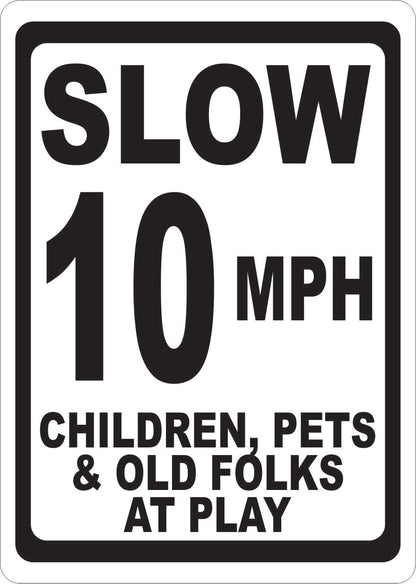 Slow (Your Choice) MPH Children Pets and Old Folks at Play Sign