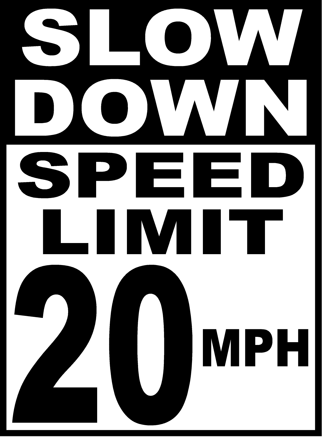 Slow Down 20 MPH Corrugated Sign